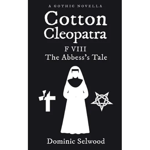 Cotton Cleopatra F VIII: The Abbess's Tale - Paperback