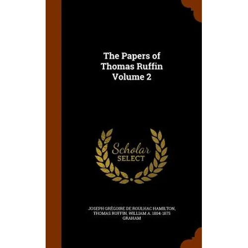 The Papers of Thomas Ruffin Volume 2 - Hardcover