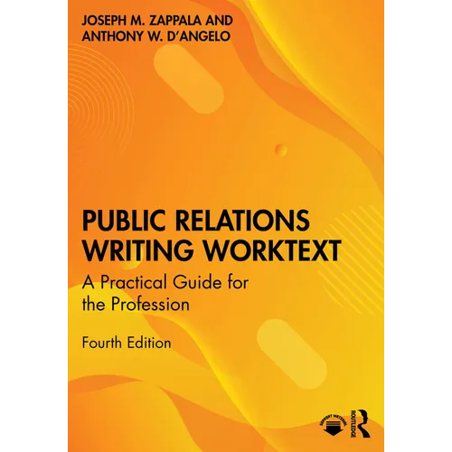 Public Relations Writing Worktext: A Practical Guide for the Profession - Paperback