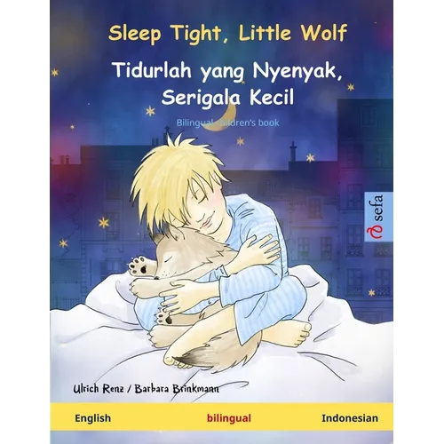 Sleep Tight, Little Wolf - Tidurlah yang Nyenyak, Serigala Kecil (English - Indonesian): Bilingual children's book - Paperback