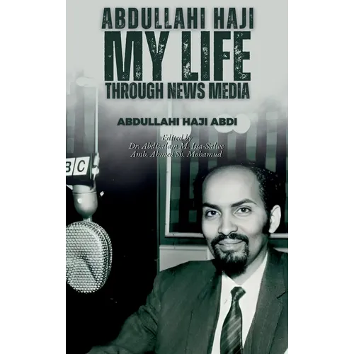 Abdullahi Haji: My Life Through News Media