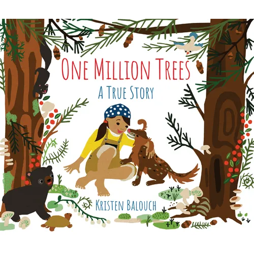 One Million Trees: A True Story - Hardcover