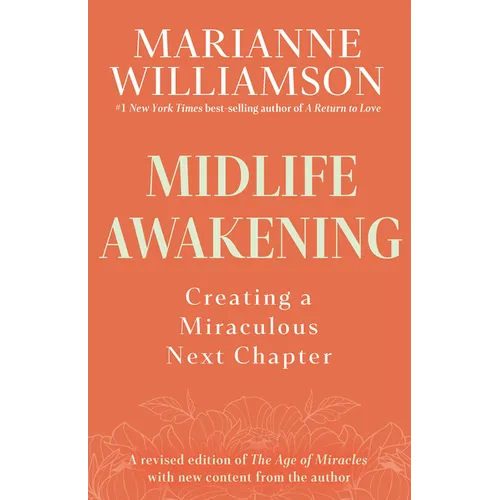 Midlife Awakening: Creating a Miraculous Next Chapter - Paperback