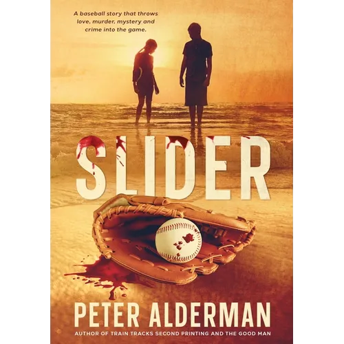 Slider: A baseball story that throws love, murder, drugs and corruption into the game.
