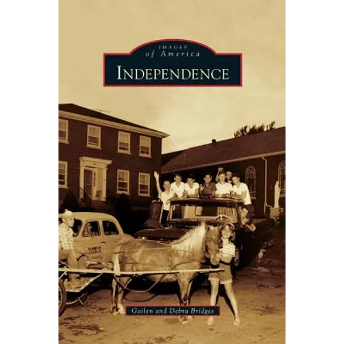 Independence - Hardcover