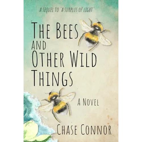 The Bees and Other Wild Things - Paperback