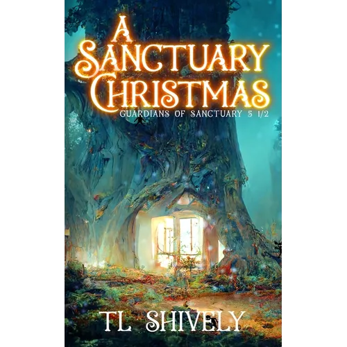 A Sanctuary Christmas: Sanctuary Guardians 5 1/2 - Paperback