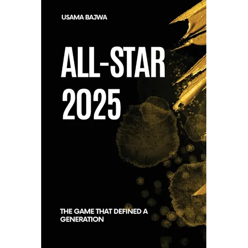 All-Star 2025: The Game That Defined a Generation - Paperback