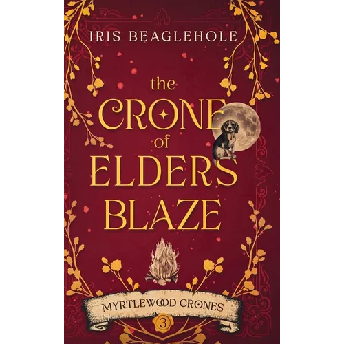 The Crone of Elders Blaze - Hardcover