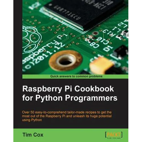 Raspberry Pi Cookbook for Python Programmers - Paperback