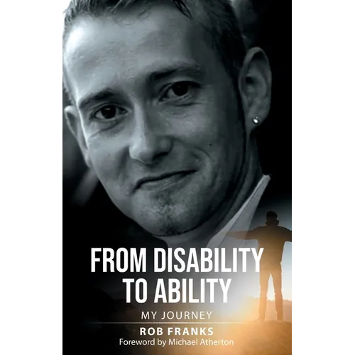 From Disability to Ability: My Journey - Paperback