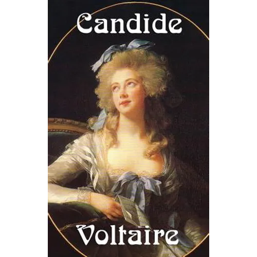 Candide: A Classic Satire of Optimism, Folly, and Enlightenment Thought - Hardcover