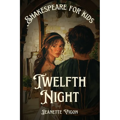 Twelfth Night Shakespeare for kids: Shakespeare in a language children will understand and love - Paperback