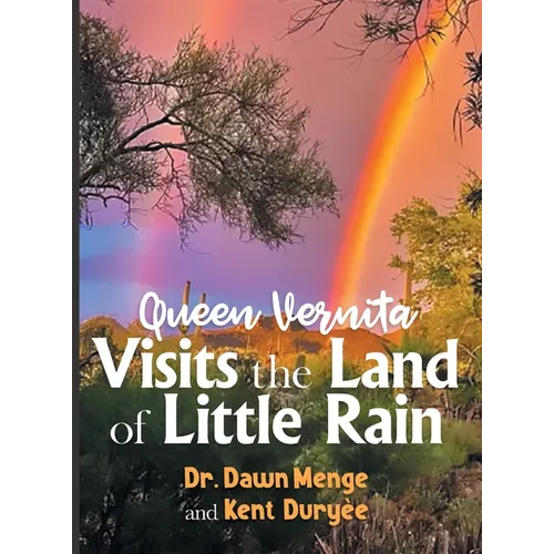 Queen Vernita Visits the Land of Little Rain - Hardcover
