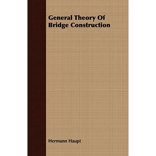 General Theory Of Bridge Construction - Paperback
