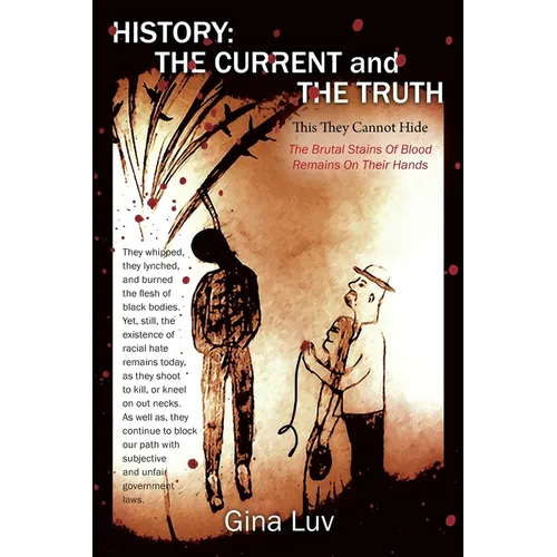 History: The Current and the Truth: This They Cannot Hide - Paperback