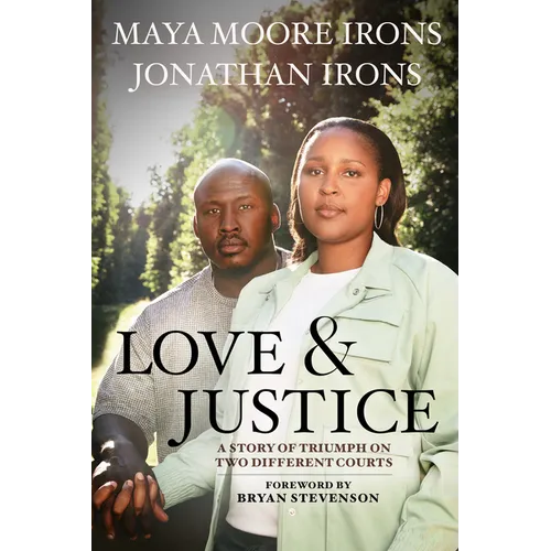 Love and Justice: A Story of Triumph on Two Different Courts - Hardcover