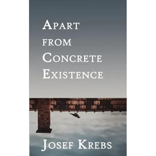 Apart from Concrete Existence - Paperback