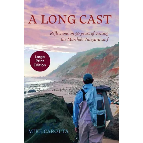 A Long Cast: Reflections on 50 Years of Visiting the Martha's Vineyard Surf