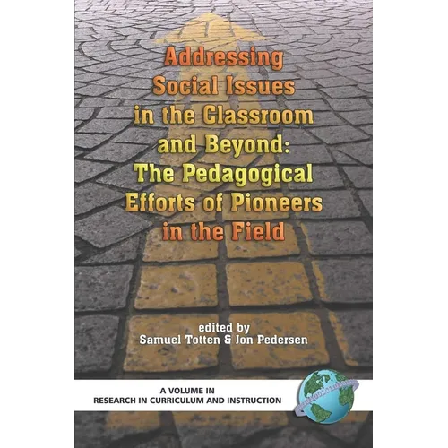 Addressing Social Issues in the Classroom and Beyond: The Pedagogical Efforts of Pioneers in the Field - Paperback