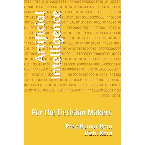 Artificial Intelligence: For the Decision Makers - Paperback