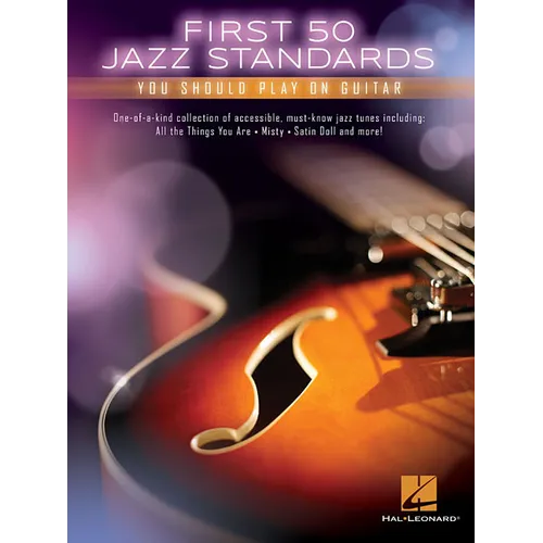 First 50 Jazz Standards You Should Play on Guitar Chord-Melody Arrangements with Tabs, Chords and Lyrics Learn to Play Fly Me to the Moon, Satin Doll, - Paperback