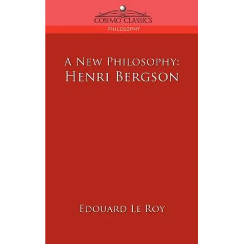 A New Philosophy: Henri Bergson - Paperback