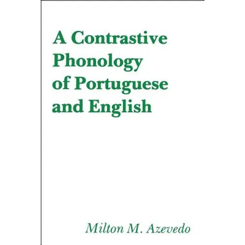 A Contrastive Phonology of Portuguese and English - Paperback