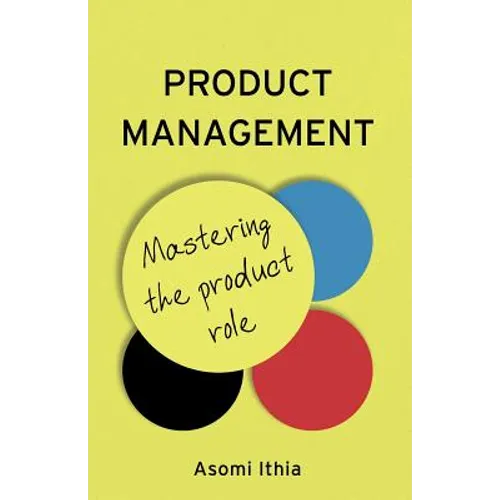 Product Management: Mastering the Product Role - Paperback