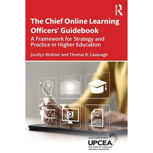 The Chief Online Learning Officers' Guidebook: A Framework for Strategy and Practice in Higher Education - Paperback