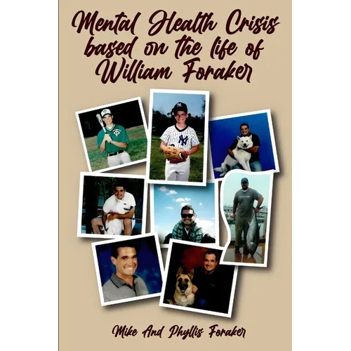Mental Health Crisis based on the life of William Foraker - Paperback