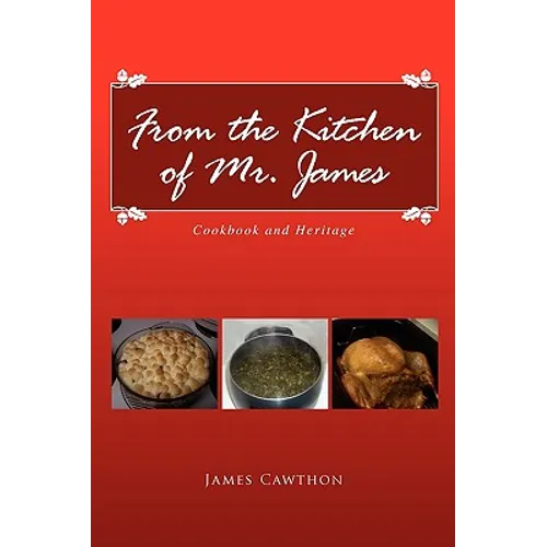 From the Kitchen of Mr. James - Hardcover