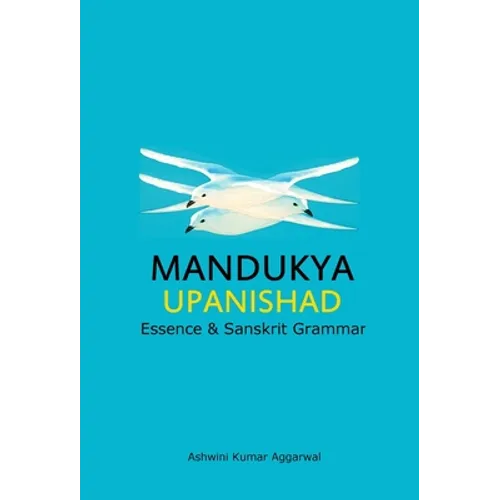 Mandukya Upanishad: Essence and Sanskrit Grammar