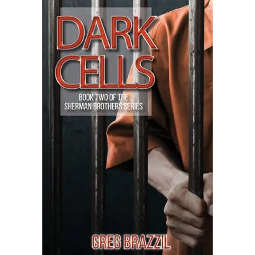 Dark Cells: Book Two of the Sherman Brothers - Paperback