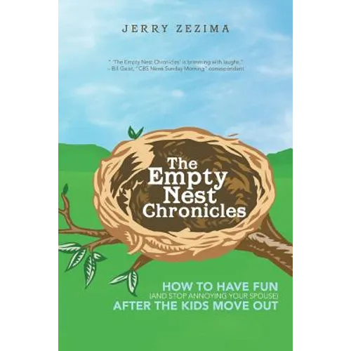 The Empty Nest Chronicles: How to Have Fun (and Stop Annoying Your Spouse) After the Kids Move Out