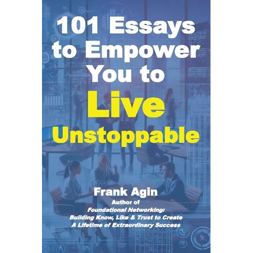 101 Essays to Empower You to Live Unstoppable - Paperback