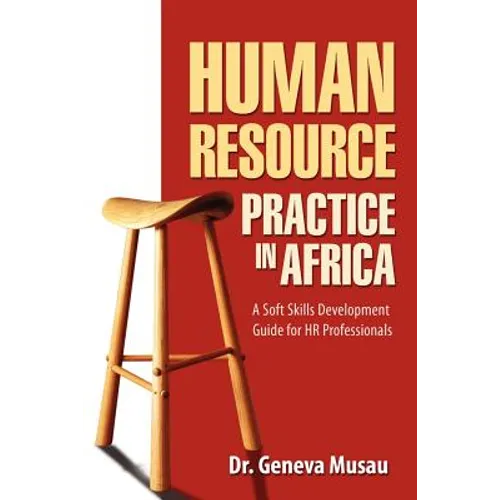Human Resource Practice in Africa: A Soft Skills Development Guide for HR Professionals - Paperback