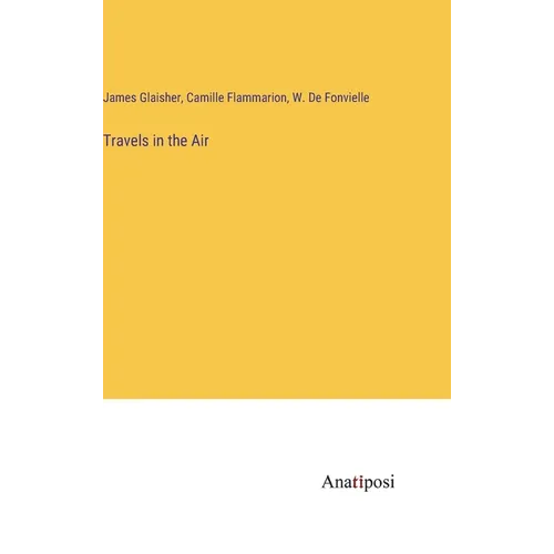 Travels in the Air - Hardcover