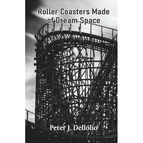 Roller Coasters Made of Dream Space - Paperback