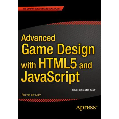 Advanced Game Design with HTML5 and JavaScript - Paperback