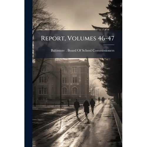 Report, Volumes 46-47 - Paperback