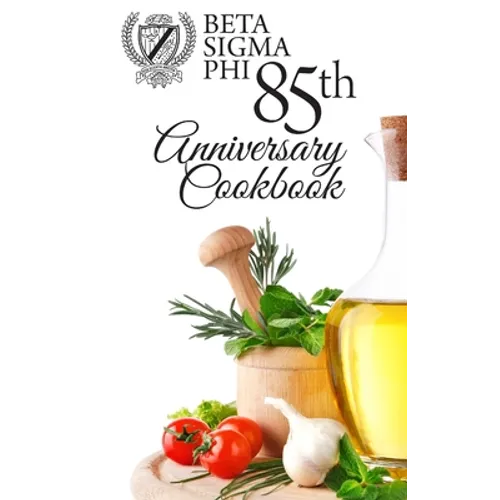 Beta Sigma Phi 85th Anniversary Cookbook - Hardback Edition - Hardcover