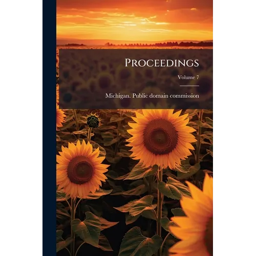 Proceedings; Volume 7 - Paperback