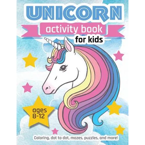 Unicorn Activity Book: For Kids Ages 8-12 100 pages of Fun Educational Activities for Kids, 8.5 x 11 inches - Paperback