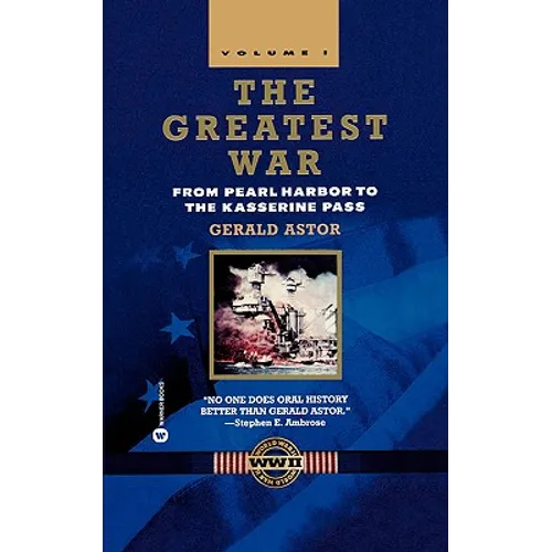 The Greatest War - Volume I: From Pearl Harbor to the Kasserine Pass - Paperback