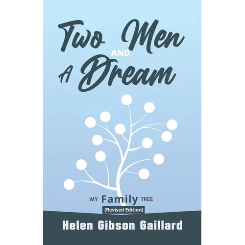 Two Men and a Dream: My Family Tree (Revised Version) - Paperback