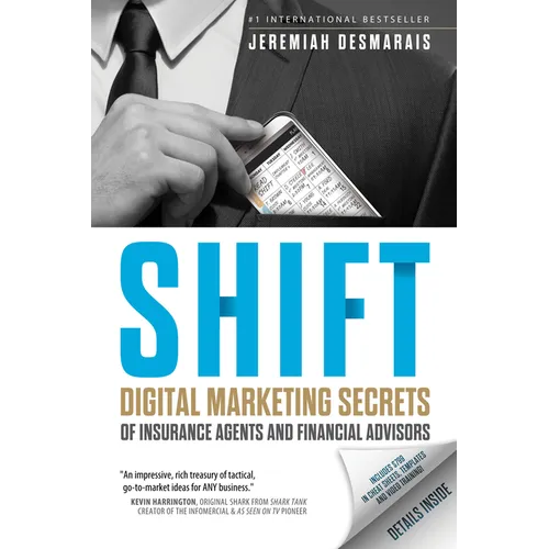 Shift: Digital Marketing Secrets of Insurance Agents and Financial Advisors - Paperback