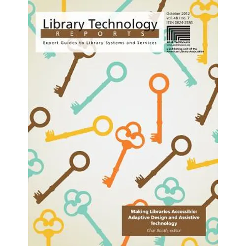 Making Libraries Accessible: Adaptive Design and Assistive Technology - Paperback