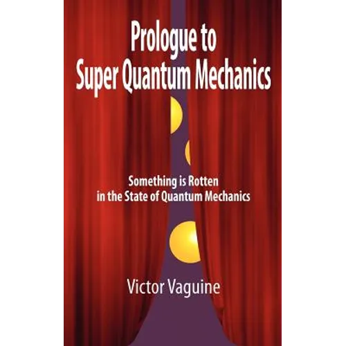 Prologue to Super Quantum Mechanics - Hardcover