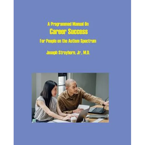 A Programmed Manual on Career Success: For People on the Autism Spectrum - Paperback